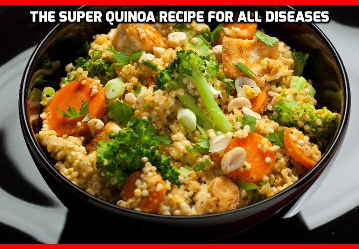 Revealing Here Super Quinoa Recipes for ALL Diseases - Quinoa is very high in protein. And one of few vegetarian sources that are “complete protein”, meaning it has all nine types of amino acids humans need on a daily basis. Revealing Here One of the Super Quinoa Recipes for ALL Diseases