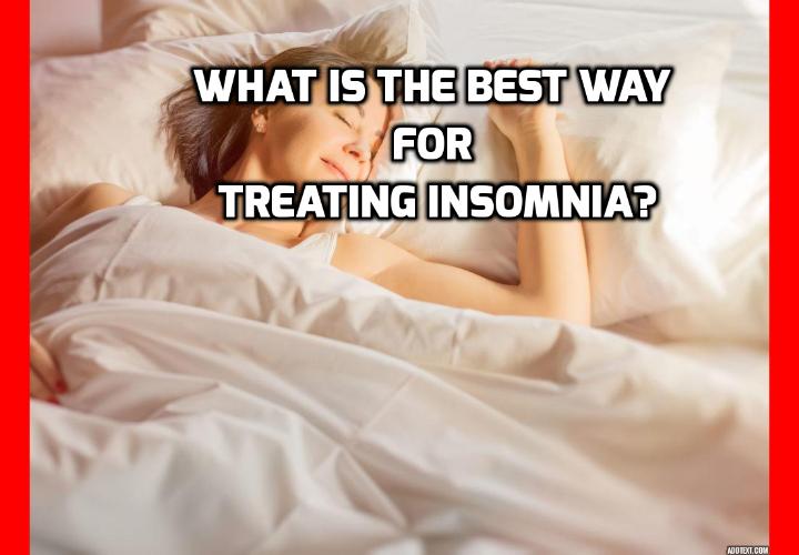 What is the Best Way for Treating Insomnia? Two Unexpected Things Cured by Treating Insomnia - Stress, anxiety and depression have often been considered to lead to difficulty sleeping. But what if it was the other way around? What if the sleeplessness was actually the root of those troubles? British researchers put this theory to the test and published the results in Lancet Psychiatry. What they discovered may surprise you.