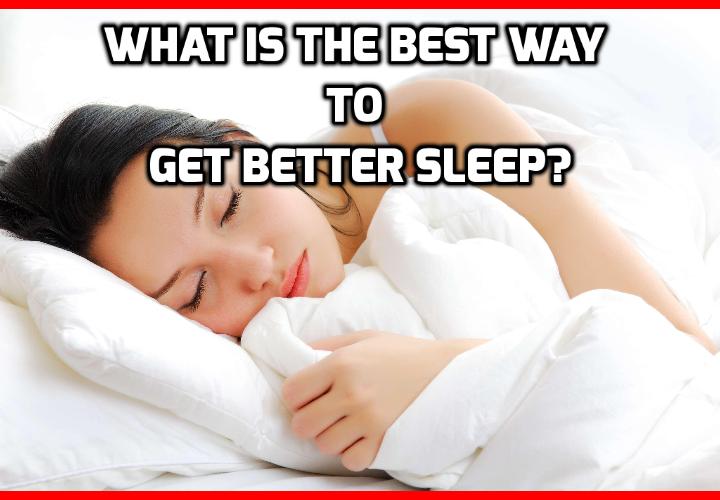 What is the Best Way to Get Better Sleep? Can’t Sleep? Want to Get Better Sleep? Ditch This Bad Habit Immediately! There is one habit that is highly disruptive to any person who wishes to be productive at work and at home.It now turns out that it worsens your insomnia too.The worst part is that almost all of us are guilty of this habit from time to time. It’s how you apply it to your life that matters.
