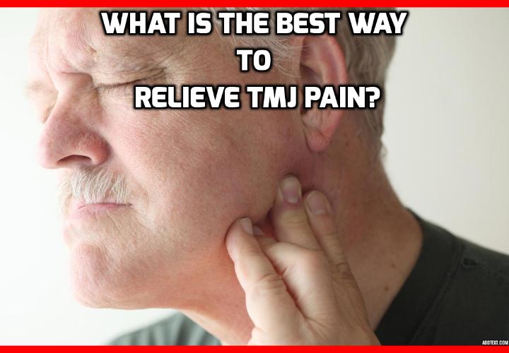 What is the Best Way to Relieve TMJ Pain? Relieve TMJ Pain - Are Your Headaches Actually TMJ? (surprise, surprise) - Headaches can run the gamut from a minor nuisance to debilitating and disabling. Getting at the source of the headache can be no small task. But knowing that pain is always an indicator of a cause-effect relationship is a good place to start. So what might be the cause-effect relationship of many of the headaches that people suffer? It’s called TMJ! The good news is that TMJ can easily be cured without drugs or devices.
