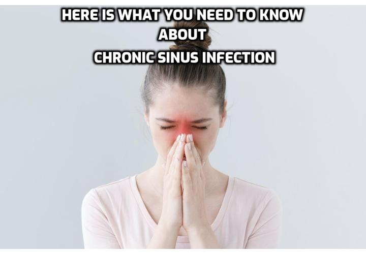 Here is What You Need to Know About Chronic Sinus Infection - There are times when we feel extremely tired. Our cold doesn't seem to go away. The medication we are taking for our common cold is not working. Our sense of taste and smell has gone awry. The whole world seems to go wrong. These are some the chronic sinus infection symptoms.