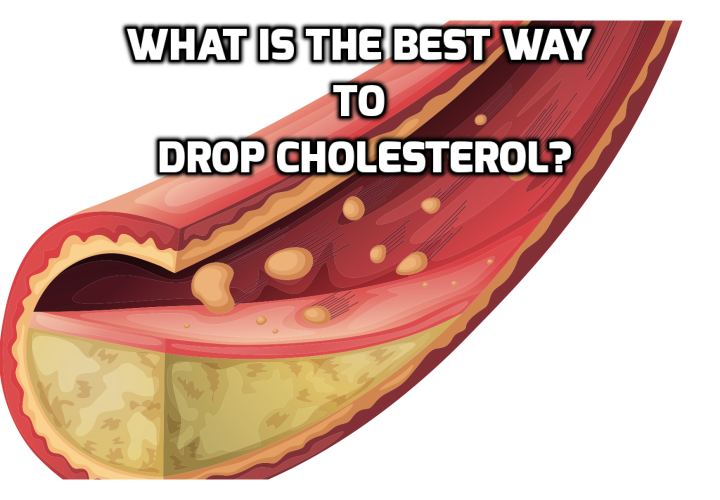 What is the Best Way to Drop Cholesterol? To Drop Cholesterol 20%, Eat This - A recent Harvard, Brigham, and Women’s Hospital study has proven that making this one diet change reduces: (1) heart attack risk 28%, (2) inflammation 29% ,(3) worst cholesterol 20% and . . . plus, lowering blood sugar levels (type 2 diabetes), blood pressure levels, body mass levels and hundreds of other health benefits.