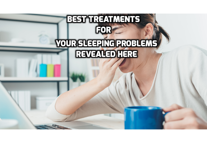 What are really the best treatments for sleeping difficulties? Looking for the Best Treatments for Sleeping Difficulties? Does Your Job Cause Insomnia? Read on here to find out how you can beat your insomnia without using any medication.