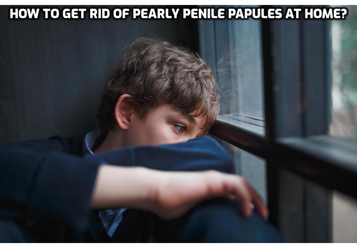 Treatment for Pearly Penile Papules – How to Get Rid of Pearly Penile Papules at Home?  Treatment for Pearly Penile Papules – If you want a safe and effective method which will get you rid of the pearly penile papules without any pain or side effects, read on here to learn about the Pearly Penile Papules Removal Program. You will learn what to do in order to forget about this skin condition for good in a short amount of time and without any risks.