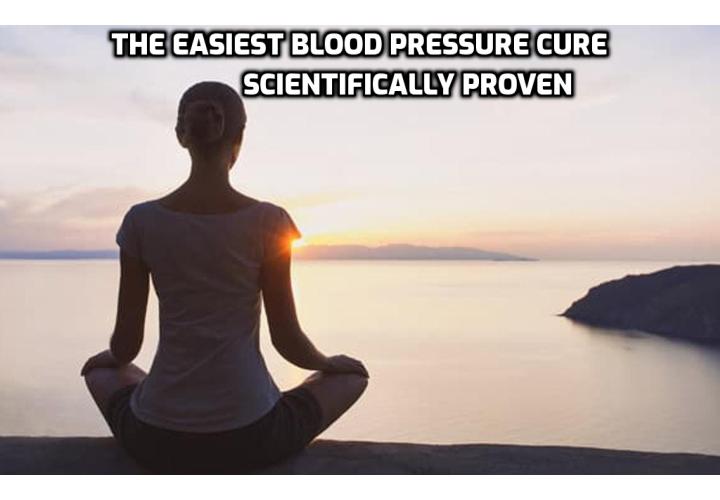 The Easiest Blood Pressure Cure – How Can I Lower My Blood Pressure Immediately?  The Easiest Blood Pressure Cure - These blood pressure exercises have helped thousands of people; they work immediately, and the results are permanent. Learn more and test them out online. Read on to find out more.