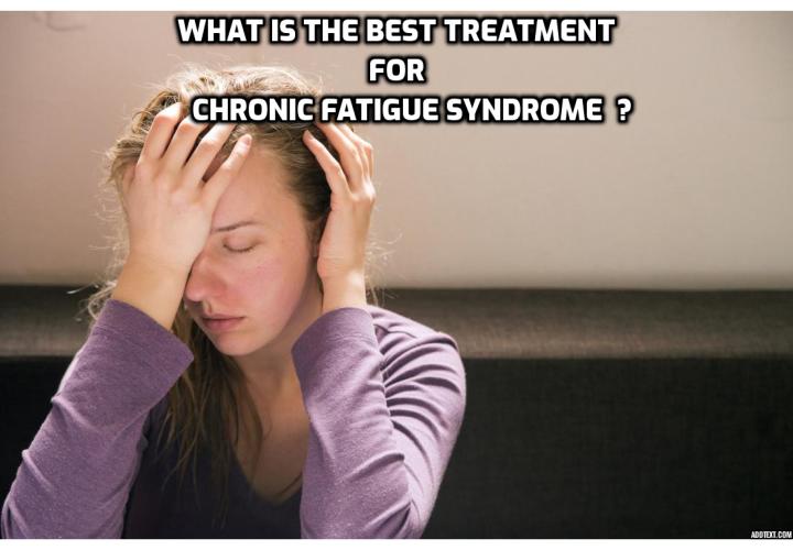 Chronic Fatigue Syndrome Causes Symptoms and Treatment – Is CFS a Disability? Chronic Fatigue Syndrome Causes Symptoms and Treatment – For the thousands of individuals who currently suffer from Chronic Fatigue Syndrome (CFS), the causes of this mysterious illness remain a mystery.  Reputable medical institutions, including the Centers for Disease Control have launched research efforts into discovering the reasons why some individuals contract CFS and what can be done to alleviate the symptoms. 