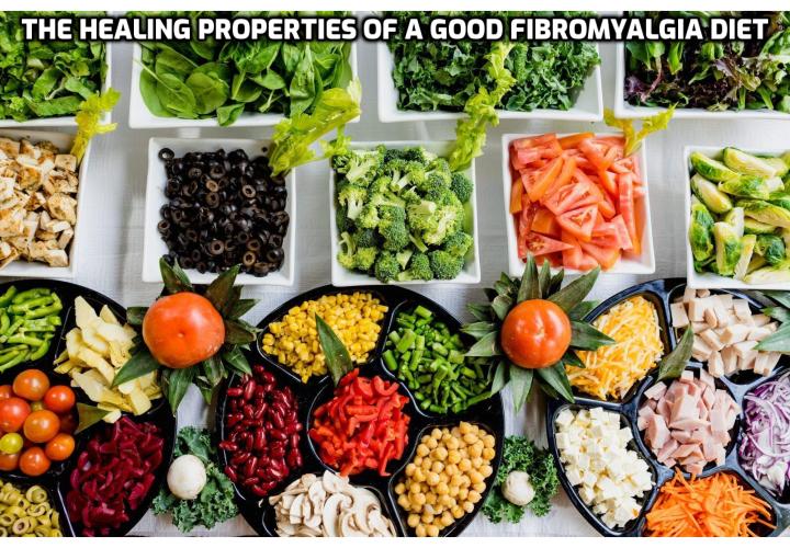 A good fibromyalgia diet can be a very effective way of overcoming the symptoms of the disorder, normalizing and stimulating the activity of the body. Here are some basic tips in establishing a good, effective fibromyalgia diet.