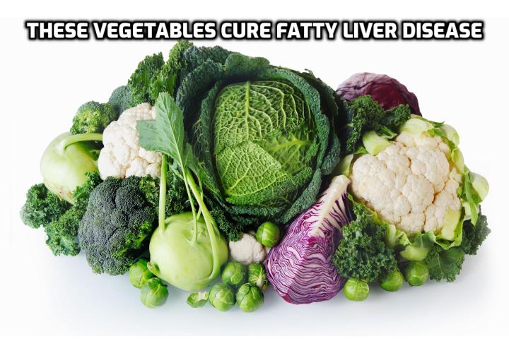 Combat Non-Alcoholic Fatty Liver Disease - Non-alcoholic fatty liver disease (NAFLD) has become a hidden epidemic in the Western world. It worsens the effects of almost all other diseases before it even leads to liver failure. And so far doctors have offered no real solution except giving vague suggestions of improved lifestyle habits. But a new study published in the journal Hepatology reveals that some vegetables contain a chemical that burns your liver fat.