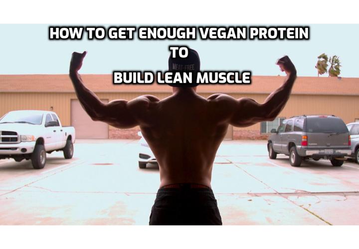 WHY MOST NEW VEGETARIANS GO BACK TO MEAT? Why do vegetarian bodybuilders choose a plant-based path? How to Get Enough Vegan Protein to Build Lean Muscle?