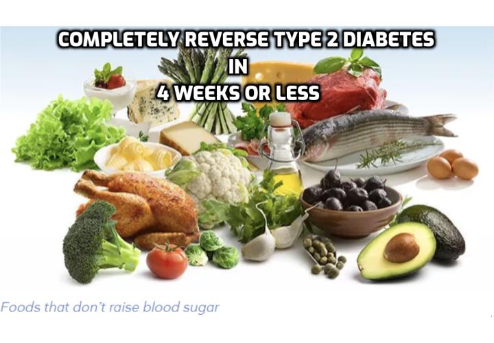 Is diabetes easily reversible in early stages? Can type 2 diabetes be reversed permanently? What is the Best Way to Completely Reverse Type 2 Diabetes in 4 Weeks or Less?