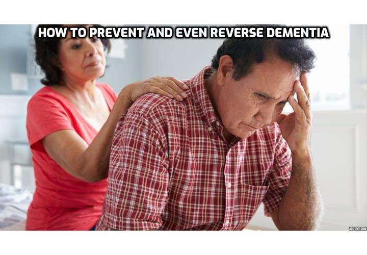 What is the Best Way to Prevent and Even Reverse Dementia? Numerous studies have now shown that to prevent and even reverse dementia, all you have to do is load up on the one free ingredient explained here…