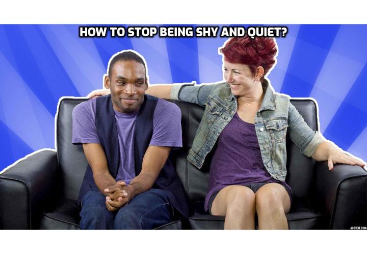 How to Stop Being Shy and Quiet? To find out how you can achieve this, read on to learn about Sean W Cooper’s Shyness and Social Anxiety Program that teaches you ways to start overcoming your social anxiety and self-doubt.
