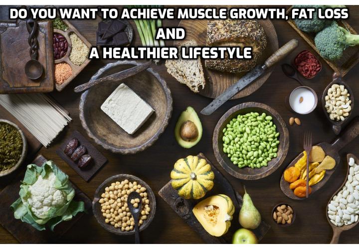 Do you want to achieve muscle growth, fat loss and a healthier lifestyle? If your answer is yes, you should go now and check out Justin Kaye’s Plant-based cookbook which provides over 100 of tasty, healthy and easy-to-prepare recipes.