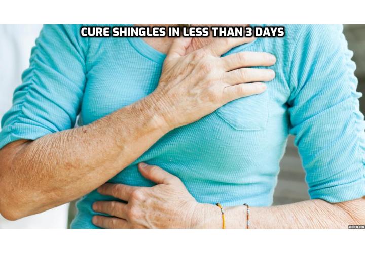 How to cure shingles in less than 3 days? How to get rid of shingles pain instantly? How to eliminate all shingles related symptoms? How to prevent shingles scars?