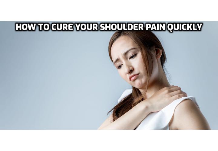 Do you want to cure your shoulder pain quickly? All it takes is a special set of stretches and exercises designed to restore range of motion, flexibility, loosen up your shoulder, promote regrowth and restoration of damaged tissues and ultimately: relieve the pain in your shoulder. Just spend a few minutes a day, probably in the morning before work, going through a simple routine of simple stretching and gentle arm exercises (no treadmills or 100lb dumbbells here!), and you'll be pain free in no time.