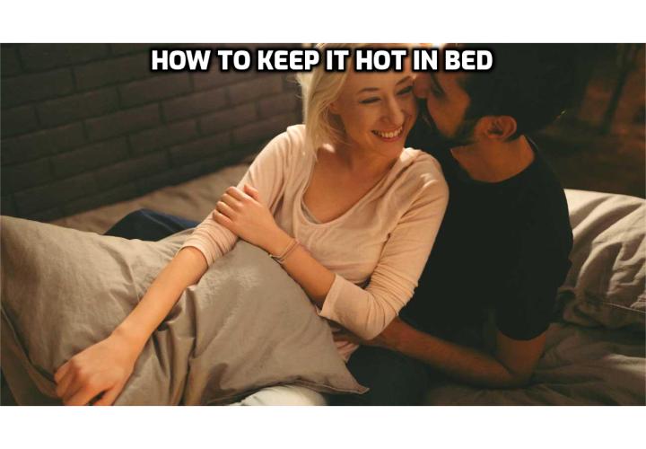 How to Keep It Hot In Bed