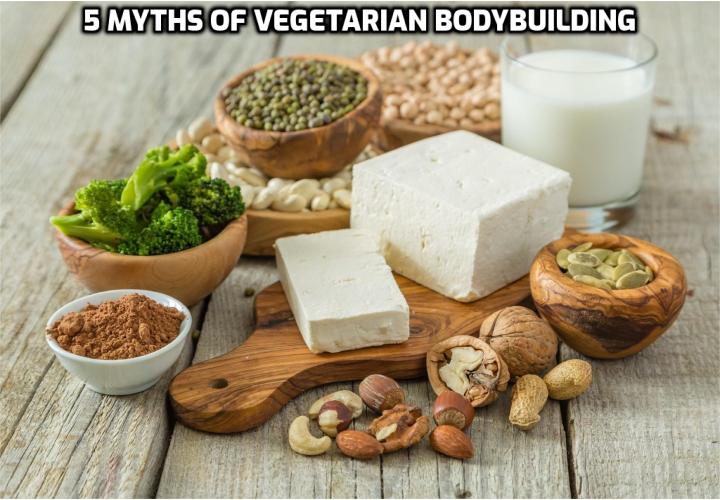 Myths of Vegetarian Bodybuilding - Whether you’re a lifelong vegetarian or just recently started phasing meat out of your meals, you’ve probably been confronted with some misconceptions about your dietary choices. Society has led us to believe that we need to eat meat in order to grow big and strong, but that’s not necessarily true. It’s time to pull back the curtain and debunk the vegetarian myths that makes bodybuilders reluctant to consider adopting a plant-based diet.