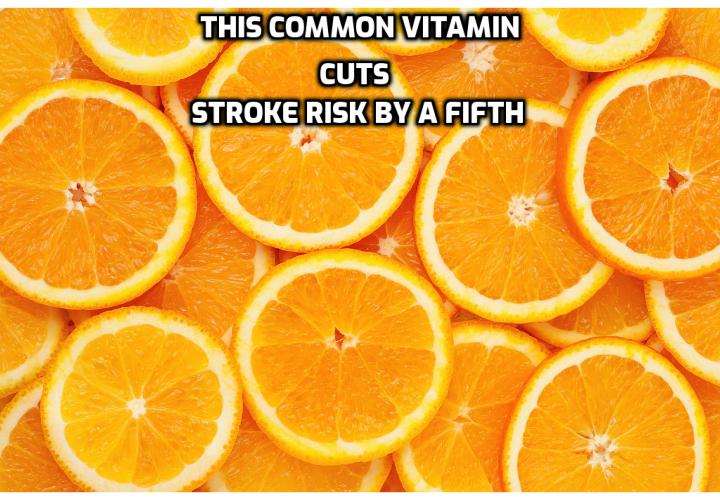 Naturally Normalize Your Cholesterol Levels in < 21 Days - There is a one single, very common vitamin that is known to reduce the risk of developing stroke by a whopping 19%, according to a study conducted by the American Academy of Neurology. But despite its abundance, we’re surprisingly deficient in it. Read on to find out more.