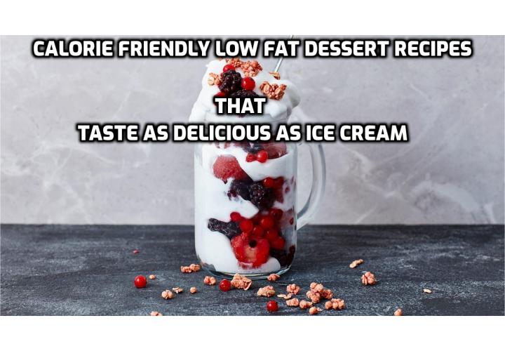 Do you love ice cream but hate the effects if leaves your body with? Do you wish someone would create a frozen decadent dessert that was not loaded with dead calories? Your dream has come true. Here is how to prepare a calorie friendly low fat dessert that tastes like ice cream.