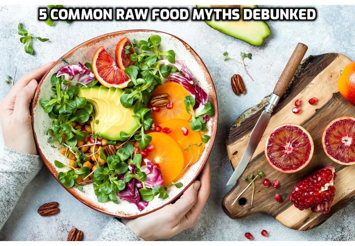 If you are thinking about joining this trend, there are some raw food myths that you need to be aware of that are repeated over and over but are simply not true!