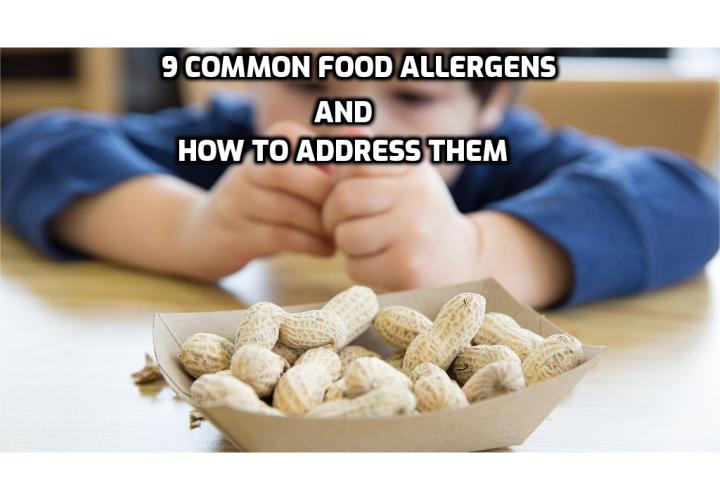 A true food allergy is an immune response to a specific food or additive. While more than 90 percent of reactions come from eight different allergens, one in particular – sesame – is on the rise, and of increasing concern. Here are 9 most common food allergies and how to address them.