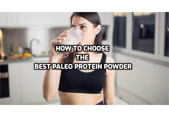 A true Paleo diet centers around fresh foods, but sometimes you need something a little extra. Here’s how to choose the best paleo protein powder that complements, not wrecks, your diet.