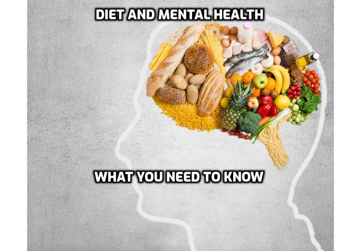 Diet and Mental Health - What You Need to Know. Your mind and body are closely connected. Here’s how good nutrition can impact your mental health.