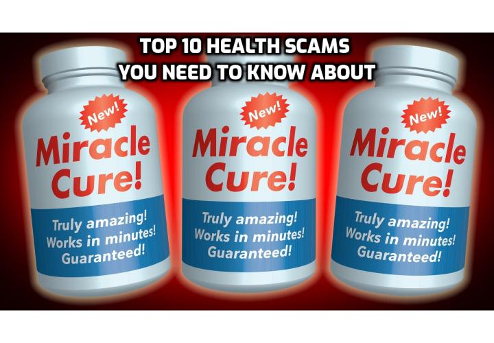 Should you really try a colon cleanse? Do cellulite creams actually work? Here are the top ten health scams — and what you need to know about each one.