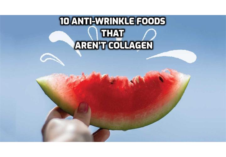 Yes, collagen works wonders on preventing wrinkles. But having a well-rounded anti-aging diet is key. Here are 10 more anti-wrinkle foods that aren’t collagen, you’ll want to add to your plate.