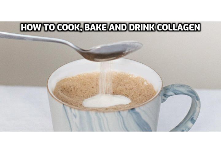 Once considered a “beauty buzzword”, collagen has come a long way from being an ingredient added to costly creams that promise youthful looking skin. Here’s what research says about how collagen benefits our entire body. Read on to learn how to cook, bake and drink collagen