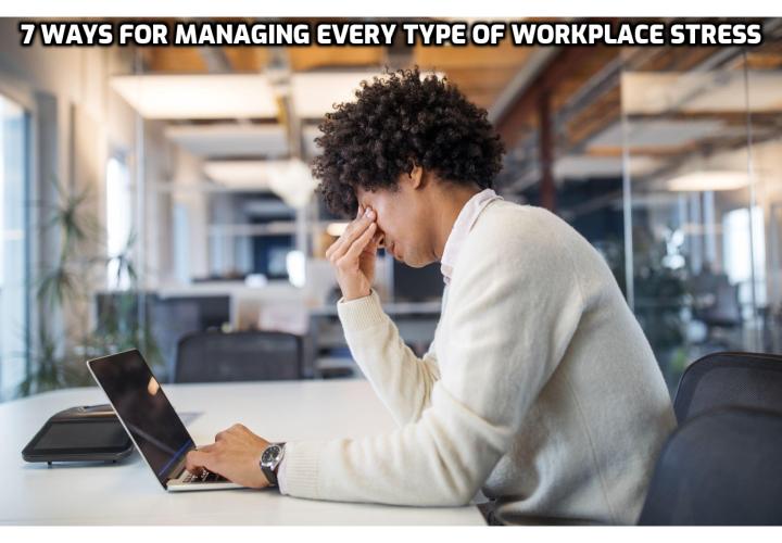 I spent a decade after college working in high-pressure roles for fast growing startups and tech companies. I can recall days where I cried on my lunch break from the pressure. The workplace stress felt debilitating at times. If this sounds familiar, then you’re not alone. Here are 7 ways for managing every type of workplace stress.