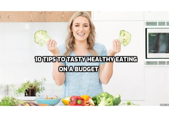One of the things I hear all the time when I ask people about their greatest struggle in staying healthy is that it’s too expensive to eat healthy. Here are the 10 tips to tasty healthy eating on a budget.