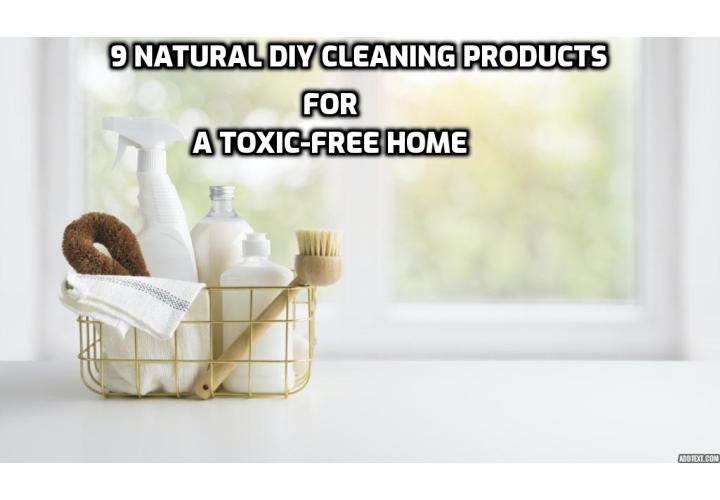 There is another major source of toxins that are lurking a little closer to home. These toxins follow you home from the grocery store, where it settles onto your countertops, your dishware, your bathroom, your clothes, your hair, and eventually, your body. This source is your cleaning products. Here are 9 natural DIY cleaning products for a toxic-free home.
