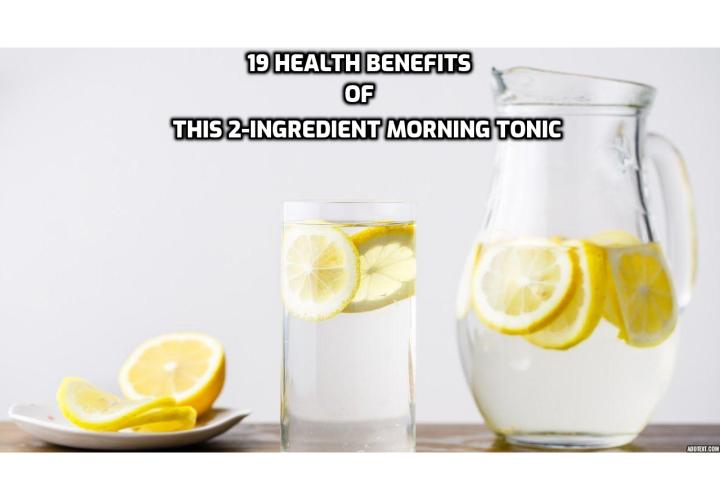 A 10-ounce glass of warm lemon water with Himalayan salt in the morning can increase your immune function, decrease uric acid to fight inflammation, improve digestion, and balance your body. Read on to learn about the 19 health benefits of this 2-ingredient morning tonic.
