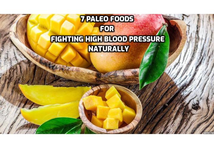 Maintaining a healthy heart is a key factor in living a healthy Paleo lifestyle. Here are 7 Paleo foods for fighting high blood pressure naturally.