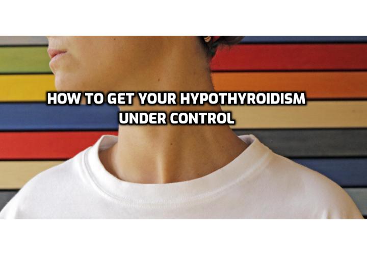 The Real Cause of Hypothyroidism and How to Cure It - a new study published in the journal Minerva Endocrinologica that reveals the real cause of hypothyroidism—and with that, a simple way to get your hypothyroidism under control. Read on to find out more.