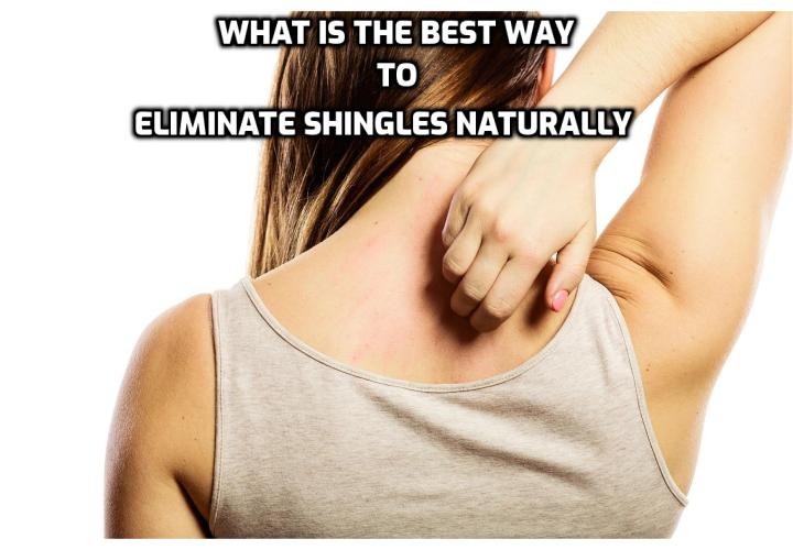 What is the best way to eliminate shingles naturally and quickly? Read on to learn about the Solution for Shingles program created by Julissa Clay from Blue Heron Health News. This program helps you to heal your shingles within 21 days.
