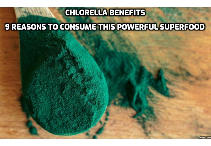 Chlorella Benefits - 9 Reasons to Consume This Powerful Superfood. If you’re looking for a natural way to boost your energy levels, detox your body, and clear up your skin, chlorella could be the answer.