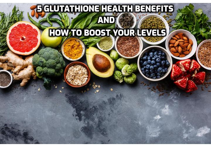 5 Glutathione Health Benefits + How to Boost Your Levels - Glutathione is one of the most popular and heavily-researched antioxidants around. Once you hear about the health benefits, it’s only natural to want to rush to the store and pick up some supplements.