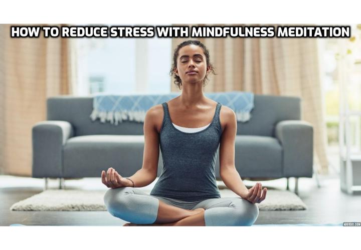 Stress Management - How to Reduce Stress with Mindfulness Meditation? Trying to stay cool as a cucumber? This mindfulness meditation will keep your jets cool the next time something really fuels your fire.