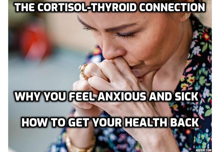 The Cortisol-Thyroid Connection – Why Stress Can Cause Hypothyroidism. Too much cortisol, your primary stress hormone, can wreak havoc on a sensitive thyroid. Here are five proven ways to protect your thyroid and get your health back on track.